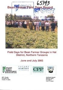 Bean farmer field days report : Field days for bean farmer groups in Hai District, Northern Tanzania