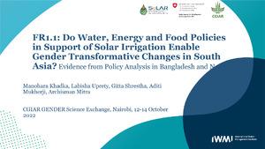 FR1.1: Do Water, Energy and Food Policies in Support of Solar Irrigation Enable Gender Transformative Changes in South Asia? Evidence from Policy Analysis in Bangladesh and Nepal