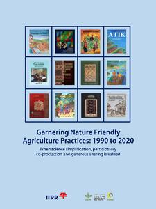 Garnering nature friendly agriculture practices: 1990 to 2020. When science simplification, participatory co production and generous sharing is valued