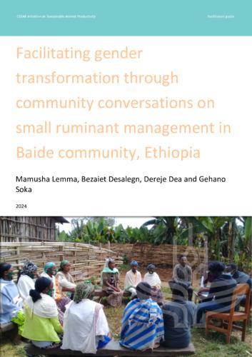 Facilitating gender transformation through community conversations on small ruminant management in Baide community, Ethiopia: Facilitators guide