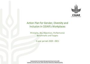 Action Plan for Gender, Diversity and Inclusion in CGIAR’s Workplaces: Principles, Key Objectives, Performance Benchmarks and Targets