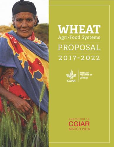 Wheat Agri-Food Systems: Full Proposal 2017-2022 Annexes