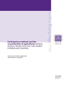 Participatory methods and the coproduction of agricultural advisory services. Results from four case studies in Bolivia and Colombia.