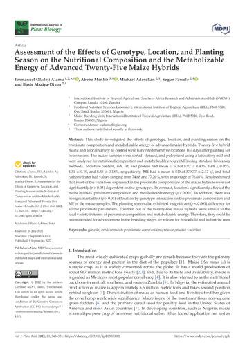 Assessment of the effects of genotype, location, and planting season on the nutritional composition and the metabolizable energy of advanced twenty-five maize hybrids