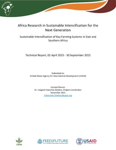 Africa Research in Sustainable Intensification for the Next Generation: Sustainable intensification of key farming systems in East and Southern Africa: Technical Report, 1 April 2015-30 September 2015