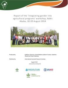 Report of the 'integrating gender into agricultural programs' workshop, Addis Ababa, 18 - 20 August 2014