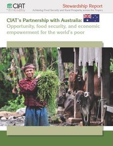 CIAT’s Partnership with Australia: opportunity, food security, and economic empowerment for the world’s poor