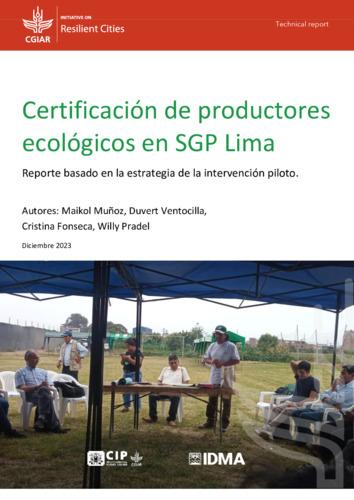 Certificación de productores ecológicos en SGP Lima: Reporte basado en la estrategia de la intervención piloto