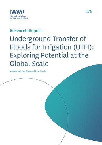 Underground Transfer of Floods for Irrigation (UTFI): exploring potential at the global scale
