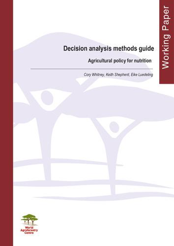 Decision analysis methods guide: agricultural policy for nutrition