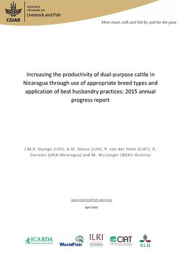 Increasing the productivity of dual-purpose cattle in Nicaragua through use of appropriate breed types and application of best husbandry practices: 2015 annual progress report