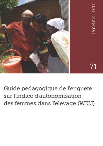 Guide pedagogique de l'enquete sur l'indice d'autonomisation des femmes dans l'elevage (WELI)