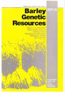 Barley genetic resources: Report of an International Barley genetic resources workshop held at Helsingbord Kongresscenter Helsingborg, Sweden 20-21 July 1991