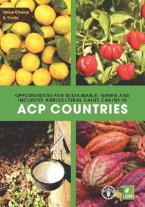 Opportunities for sustainable, green and inclusive agricultural value chains in ACP countries