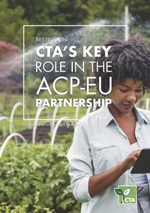 Briefing on CTA's key role in the ACP-EU partnership: Contributions to post-2020 discussions