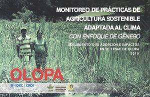 Monitoreo de prácticas de Agricultura Sostenible Adaptada al Clima con enfoque de género: Seguimiento a su adopción e impactos en el TeSAC de Olopa 2019
