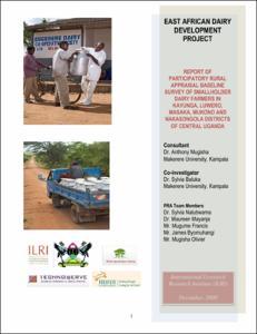 Report of participatory rural appraisal baseline survey of smallholder dairy farmers in Kayunga, Luwero, Masaka, Mukono and Nakasongola Districts of Central Uganda