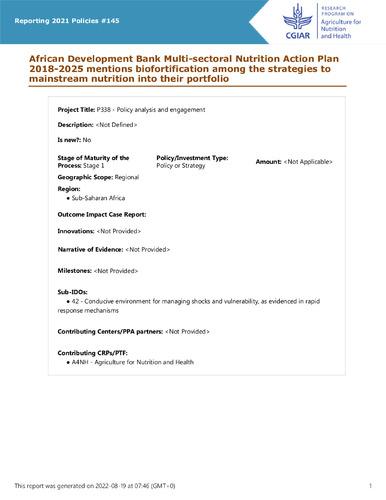 African Development Bank Multi-sectoral Nutrition Action Plan 2018-2025 mentions biofortification among the strategies to mainstream nutrition into their portfolio