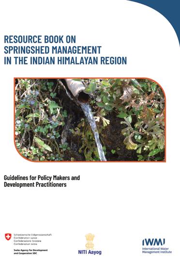 Resource book on springshed management in the Indian Himalayan Region: guidelines for policy makers and development practitioners