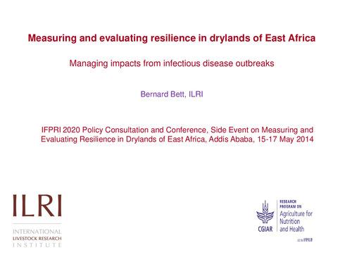 Measuring and evaluating resilience in drylands of East Africa: Managing impacts from infectious disease outbreaks