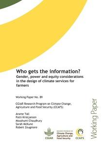 Who gets the information? Gender, power and equity considerations in the design of climate services for farmers