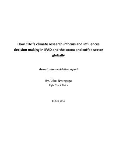 How CIAT’s climate research informs and influences decision making in IFAD and the cocoa and coffee sector globally: An outcomes validation report