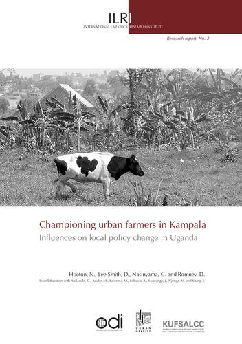 Championing urban farmers in Kampala. Influences on local policy change in Uganda. Process and partnership for pro-poor policy change