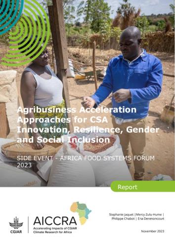 Agribusiness acceleration approaches for CSA innovation, resilience, gender and social inclusion- Side Event - Africa Food Systems Forum 2023