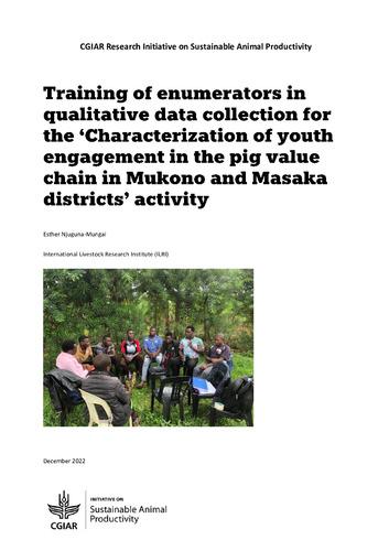 Training of enumerators in qualitative data collection for the ‘Characterization of youth engagement in the pig value chain in Mukono and Masaka districts’ activity