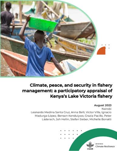 Climate, peace, and security in fishery management:  A participatory appraisal of Kenya’s Lake Victoria fishery.