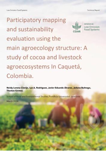 Participatory mapping and sustainability evaluation using the main agroecology structure: A study of cocoa and livestock agroecosystems in Caquetá Colombia