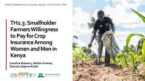 TH2.3: Smallholder Farmers Willingness to Pay for Crop Insurance Among Women and Men in Kenya