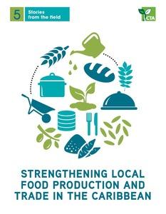 Strengthening local food production and trade in the Caribbean: Stories from the field