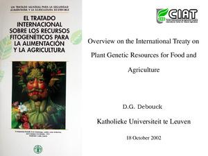 Overview on the International Treaty on Plant Genetic Resources for Food and Agriculture