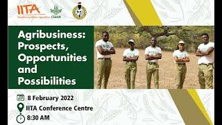 Agribusiness: Prospects, Opportunities and Possibilities