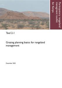 Participatory rangeland management toolkit for Kenya, Tool 2-1: Grazing planning basics for rangeland management.