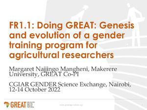 FR1.1: Doing GREAT: Genesis and evolution of a gender training program for agricultural researchers