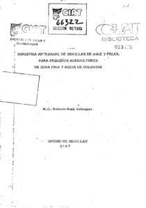 Industria artesanal de semillas de maíz y frijol para pequeños agricultores de zona fría y media de Colombia