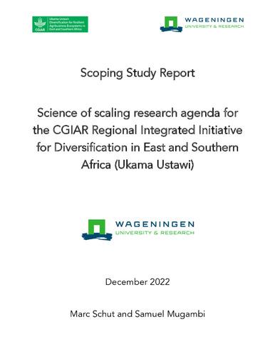 Science of scaling research agenda for the CGIAR Regional Integrated Initiative for Diversification in East and Southern Africa (Ukama Ustawi)