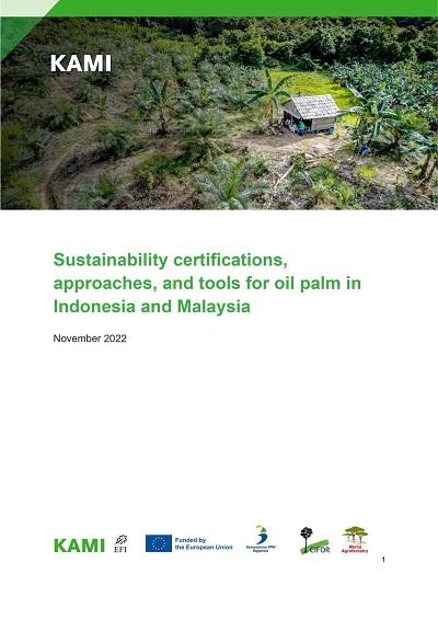 Sustainability certifications, approaches, and tools for oil palm in Indonesia and Malaysia