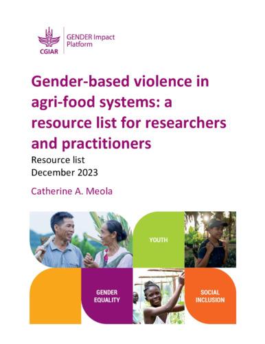 Gender-based violence in  agri-food systems: a  resource list for researchers  and practitioners