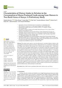 Characteristics of dietary intake in relation to the consumption of home-produced foods among farm women in two rural areas of Kenya: A preliminary study