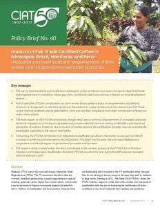 Impacts of Fair Trade-Certified Coffee in Nicaragua,Brazil, Honduras, and Peru: Implications for livelihoods and empowerment of farm workers and independent smallholder producers.