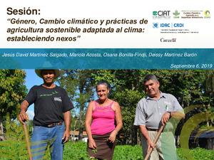 Sesión: Género, Cambio climático y prácticas de agricultura sostenible adaptada al clima: estableciendo nexos (Diplomado del Enfoque Territorios Sostenibles Adaptados al Clima en el Corredor Seco del Oriente de Guatemala)