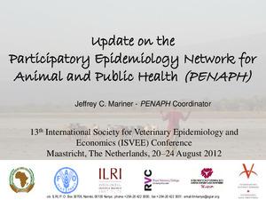 Update on the Participatory Epidemiology Network for Animal and Public Health (PENAPH)