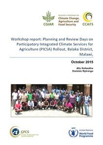 Planning and Review Days on Participatory Integrated Climate Services for Agriculture (PICSA) Rollout, Balaka District, Malawi, 26-27 October 2015