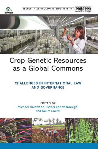 Crop genetic resources as a global commons: challenges in international law and governance