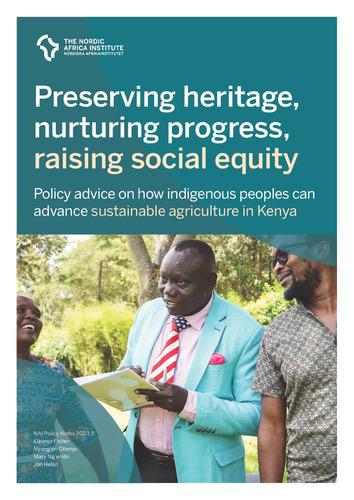 Preserving heritage, nurturing progress, raising social equity: Policy advice on how indigenous peoples can advance sustainable agriculture in Kenya