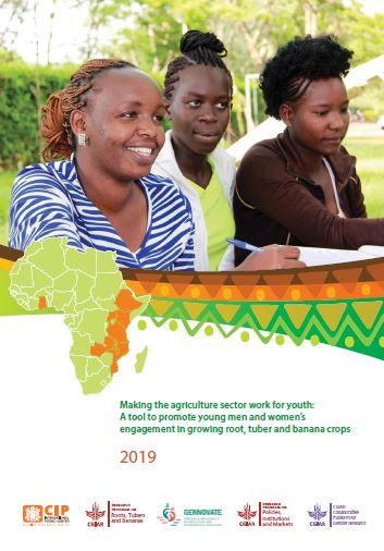 Making the agriculture sector work for youth: A tool to promote young men and women’s engagement in growing root, tuber and banana crops