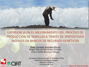 Experiencia en el mejoramiento del proceso de producción de semillas a través de dispositivos móviles en bancos de recursos genéticos. VII Congreso Iberoamericano de Telemática (CITA), Popayán, Colombia, 11 de junio de 2015